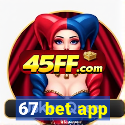 67 bet app